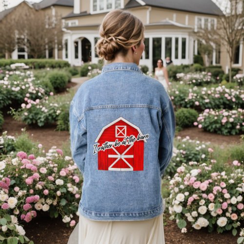 I Rather be at the Barn  Red Barn Denim Jacket