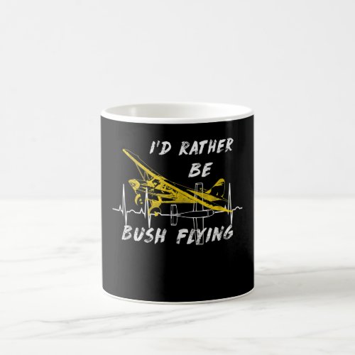 I Rather Be Bush Flying Pilot Lover Costume Gift Coffee Mug