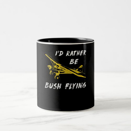 I Rather Be Bush Flying Pilot Lover Costume Gift Two_Tone Coffee Mug