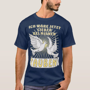 I RATHER BE WITH MY PIGEONS T-Shirt