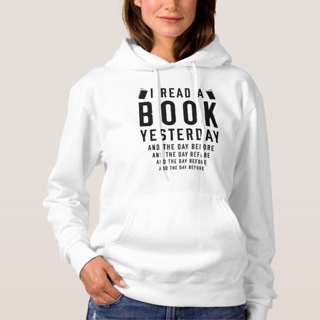 I Read A Book Yesterday Hoodie (Front)