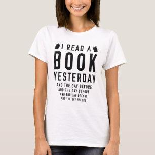 I Read A Book Yesterday T-Shirt