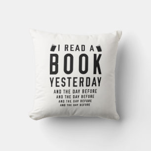 I Read A Book Yesterday Throw Pillow
