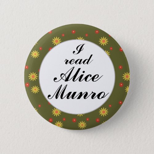 I Read Alice Munro Canadian Writer Author Button