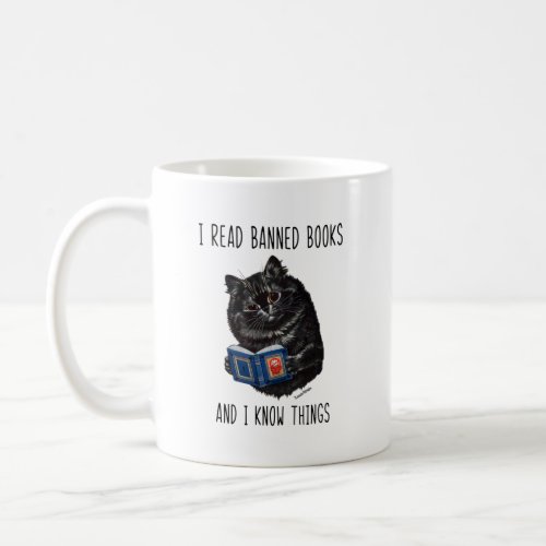 I Read Banned Books And I Know Things_Louis Wain   Coffee Mug