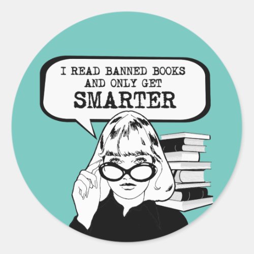I read banned books and only get smarter classic round sticker