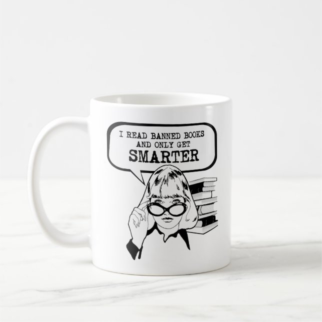 I read banned books and only get smarter coffee mug (Left)