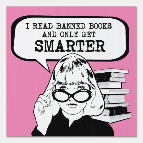 I read banned books and only get smarter sign