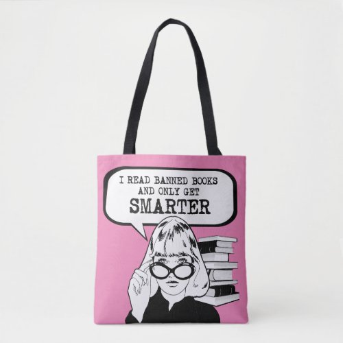 I read banned books and only get smarter tote bag