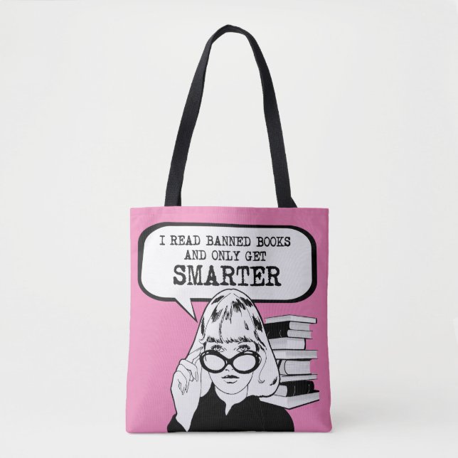 I read banned books and only get smarter tote bag (Front)