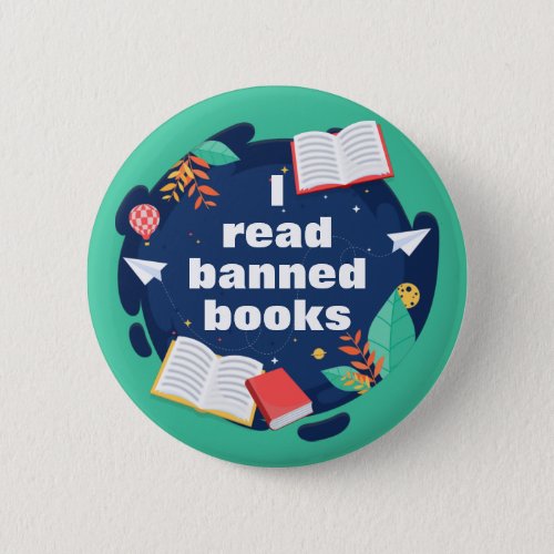 I Read Banned Books Book Lovers Against Censorship Button