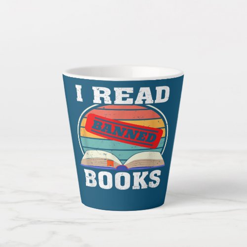 I Read Banned Books Bookmark Funny Readers Latte Mug