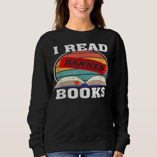 I Read Banned Books Bookmark Funny Readers Sweatshirt