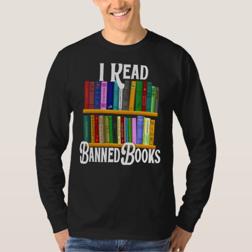 I Read Banned Books  Bookshelf Reading Books Club T_Shirt