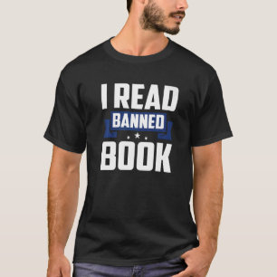 I Read Banned Books Bookworm Reading Readers T-Shirt