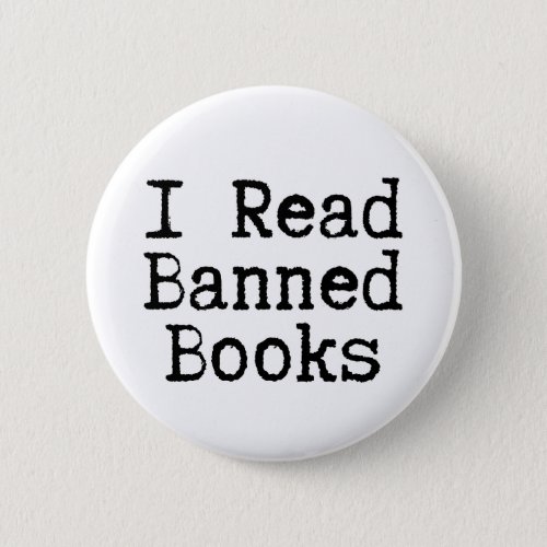 I Read Banned Books Button