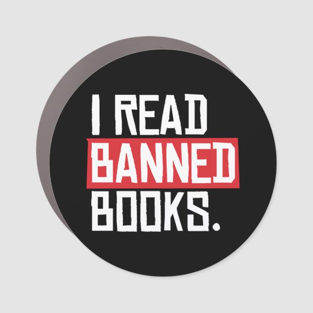I Read Banned Books Car Magnet (Front)