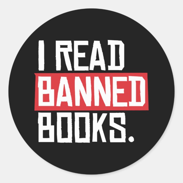 I Read Banned Books Classic Round Sticker (Front)