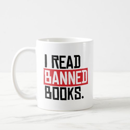 I Read Banned Books Coffee Mug