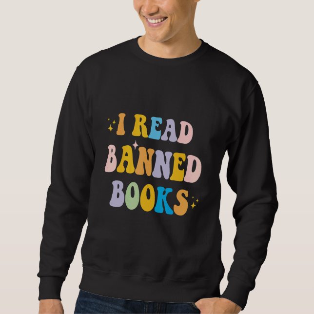 I Read Banned Books Costume  Week Librarian Reader Sweatshirt (Front)