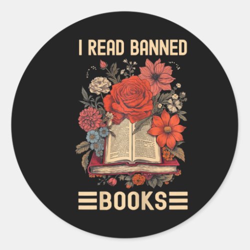 I Read Banned Books Feminist Books And Flowers Wom Classic Round Sticker