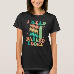 I Read Banned Books For Reader men and Women T-Shirt