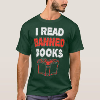 I Read Banned Books Funny Banned Books Week T-Shirt