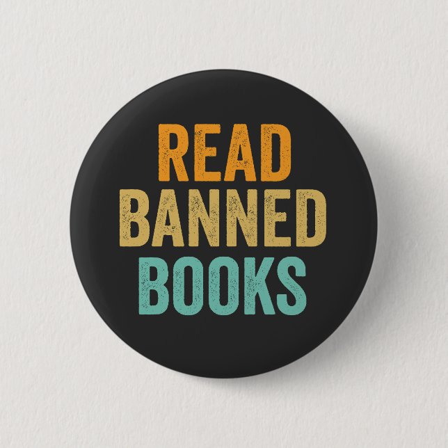 I Read Banned Books Funny Bookish Reader Button (Front)