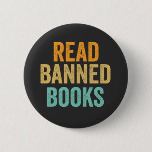 I Read Banned Books Funny Bookish Reader Button