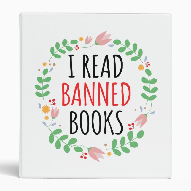 I Read Banned Books Funny Quote   3 Ring Binder (Front)