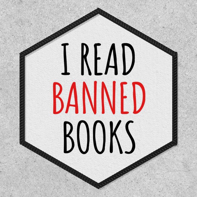 I Read Banned Books Funny Quote Patch (Front)