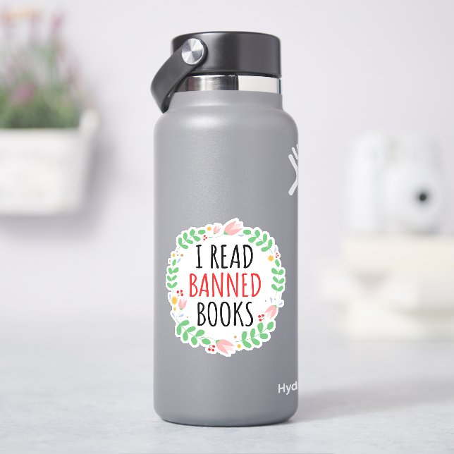 I Read Banned Books Funny Quote  Sticker (HydroFlask)