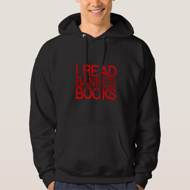 I Read Banned Books Hoodie (Front)