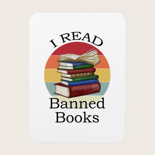 I Read Banned Books Librarian Bookworm Book Reader Magnet I Read Banned Books Librarian Bookworm Book Reader Magnet