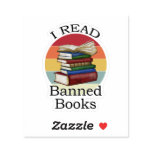 I Read Banned Books Librarian Bookworm Book Reader Sticker