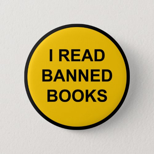 I Read Banned Books Pinback Button