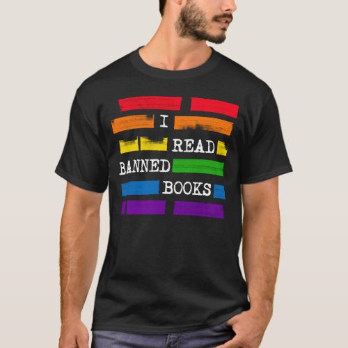 I Read Banned Books Rainbow Redacted T_Shirt