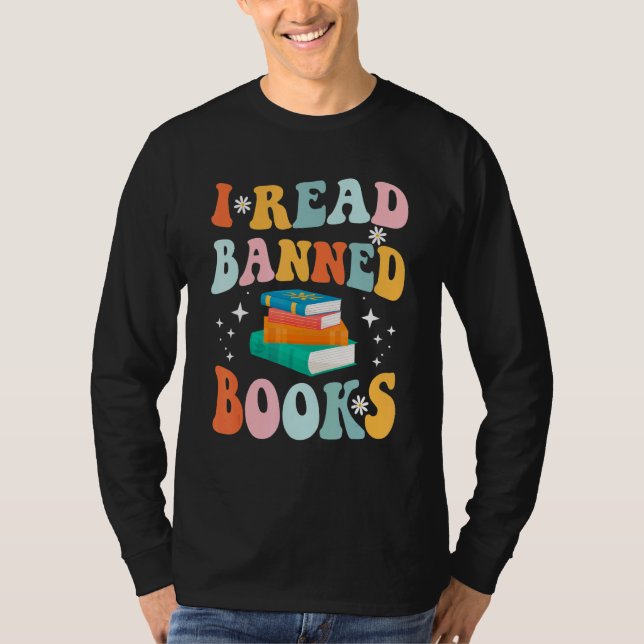I Read Banned Books Reader Bookworm 1 T-Shirt (Front)