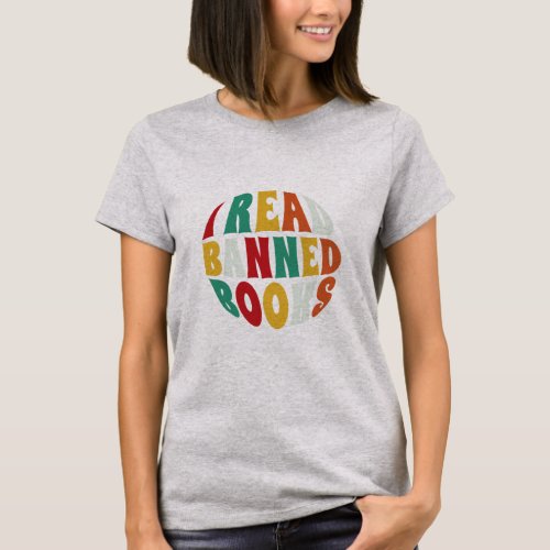 I Read Banned Books Round Typography T_Shirt