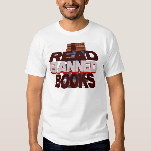 I READ BANNED BOOKS T SHIRT | Zazzle