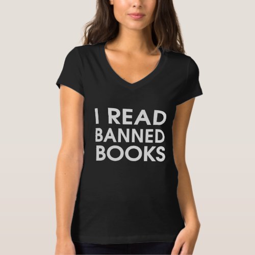 I Read Banned Books T_Shirt