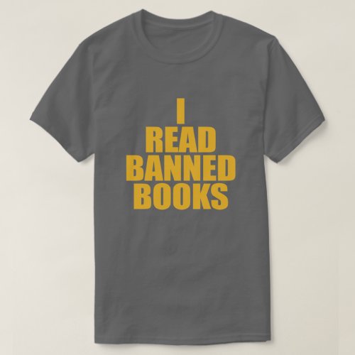 I READ BANNED BOOKS T_Shirt