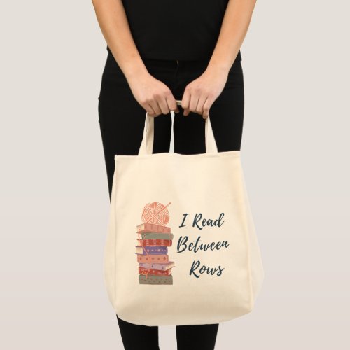 I Read Between Rows Crochet Knitting Book Lover Tote Bag I Read Between Rows Crochet Knitting Book Lover Tote Bag