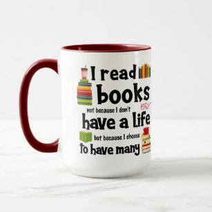I Read Books Because I Lead Many Lives Mug