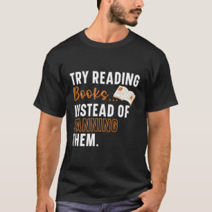 I Read Books Like It'S My Job Read Books Book Read T-Shirt