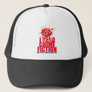 I read Crime Fiction and I don't care who knows it Trucker Hat