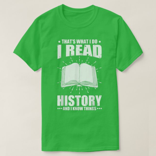 I Read History and Know Things Cute Book Lovers 60 T-Shirt (Design Front)
