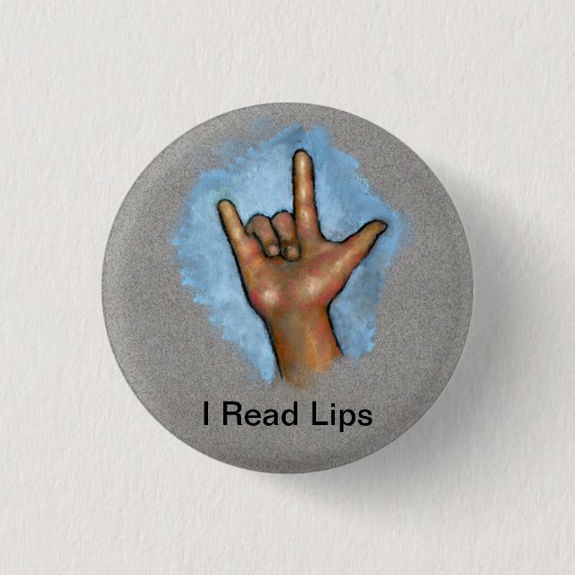 I Read Lips: American Sign Language: Deaf Pinback Button (Front)