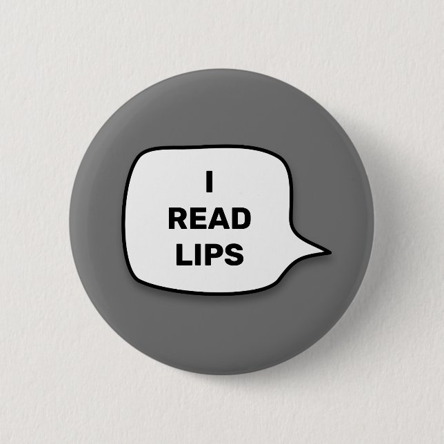 I read lips button (Front)