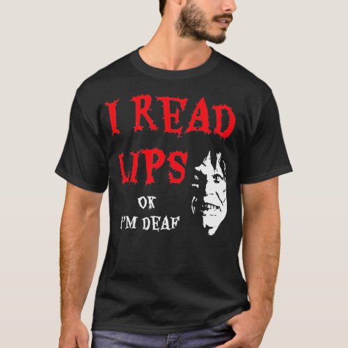 I Read Lips Deaf Shirt Fun Deaf Shirt Funny Lip Re